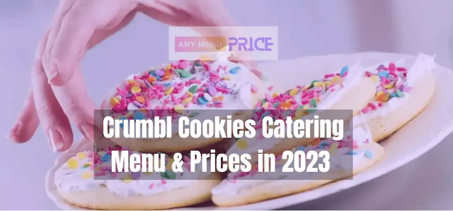 Crumbl Cookies Menu Prices + New Coupons (2023)