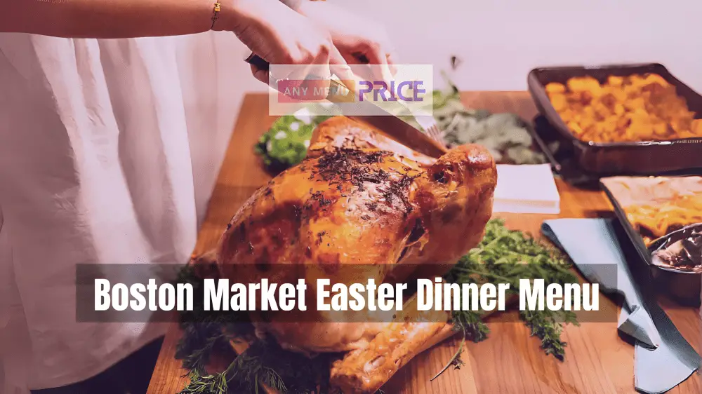 Boston Market Easter Dinner Menu