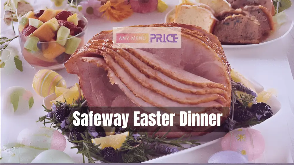 Safeway Easter Dinner