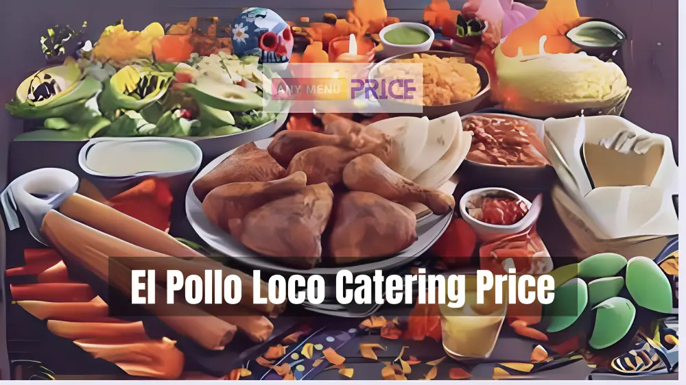 El Pollo Loco Catering Price